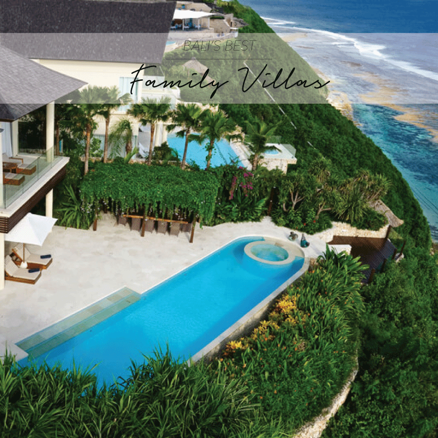 20 BEST FAMILY VILLAS IN BALI - by The Asia Collective