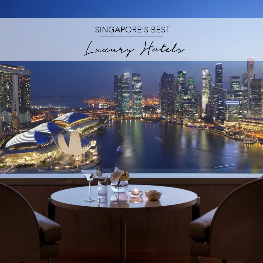BEST LUXURY HOTELS IN SINGAPORE by The Asia Collective