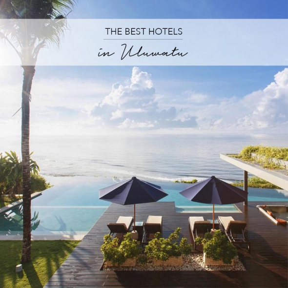 BEST HOTELS IN ULUWATU 2022 - by The Asia Colective