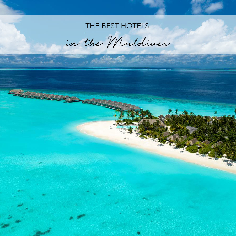 The Best Hotels in the Maldives